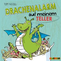 Drachenalarm auf meinem Teller - Drachenalarm 1