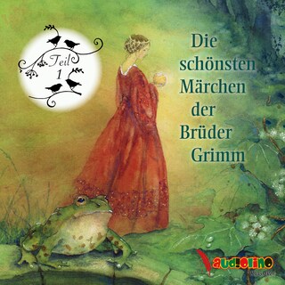 Die schönsten Märchen der Brüder Grimm, Teil 1 als Hörbuch