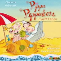 Pippa Pepperkorn - Pippa Pepperkorn macht Ferien