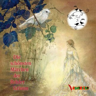 Die schönsten Märchen der Brüder Grimm, Teil 3 als Hörbuch