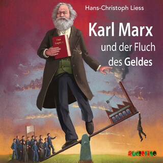 Karl Marx und der Fluch des Geldes als Hörbuch