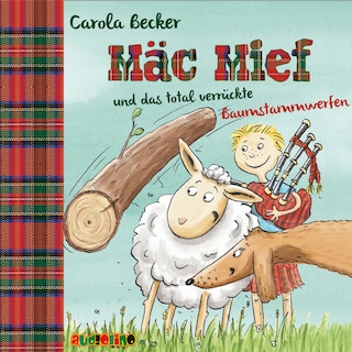 Mäc Mief, 1: Mäc Mief und das total verrückte Baumstammwerfen (Gekürzt) als Hörbuch