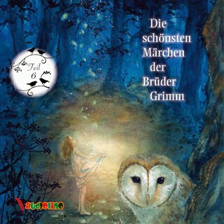 Die schönsten Märchen der Brüder Grimm, Teil 6 (Ungekürzt) als Hörbuch