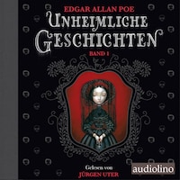 Unheimliche Geschichten, Band 1 (Ungekürzt)