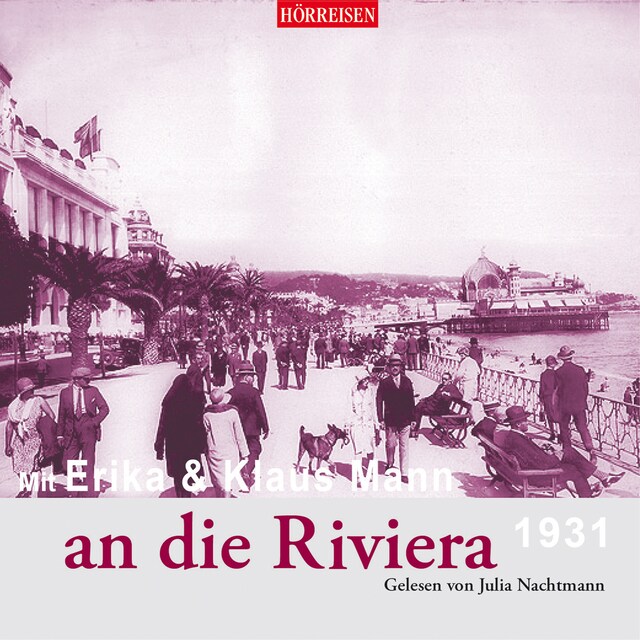 Buchcover für Mit Erika und Klaus Mann an die Riviera (Gekürzt)