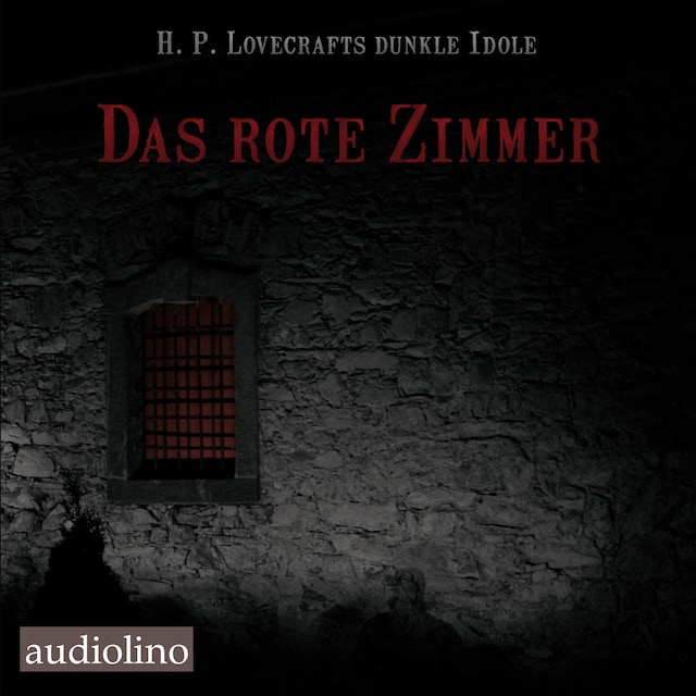 Book cover for Das rote Zimmer - H. P. Lovecrafts dunkle Idole, Band 1 (Ungekürzt)