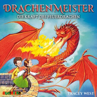 Die Kraft des Feuerdrachen - Drachenmeister 4 als Hörbuch