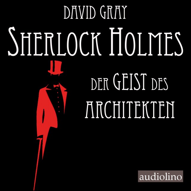 Der Geist des Architekten - Sherlock Holmes - Eine Studie in Angst, Band 1 (Ungekürzt)