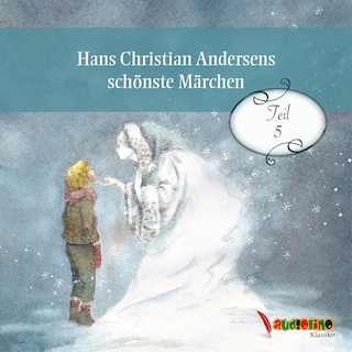 Hans Christian Andersens schönste Märchen, Teil 5 (Ungekürzt) als Hörbuch