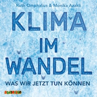 Klima im Wandel - Was wir jetzt tun können (Ungekürzt)