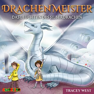 Das Leuchten des Silberdrachen - Drachenmeister 11 als Hörbuch