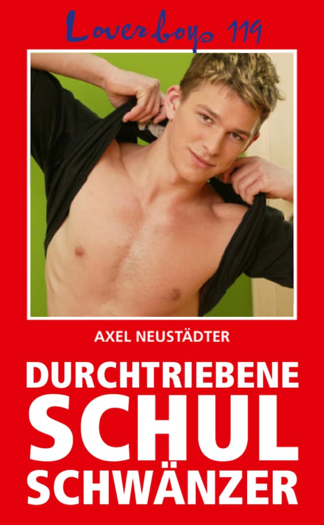 Okładka książki dla Loverboys 119: Durchtriebene Schulschwänzer