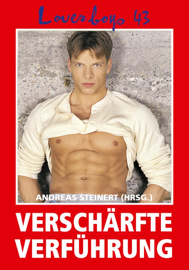 Okładka książki dla Loverboys 43: Verschärfte Verführung