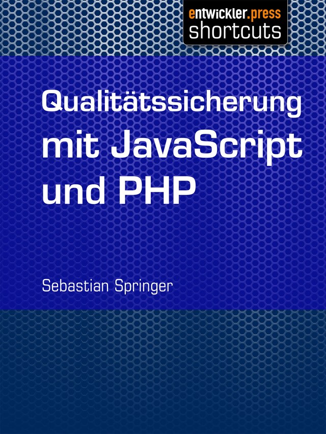 Okładka książki dla Qualitätssicherung mit JavaScript und PHP
