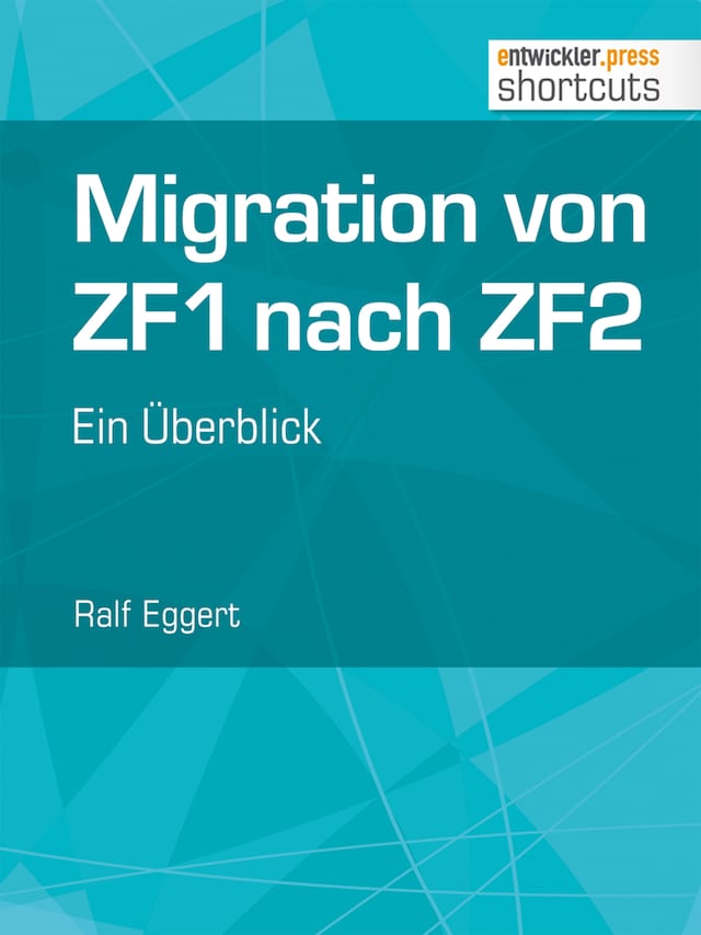 Buchcover für Migration von ZF1 nach ZF2 - ein Überblick