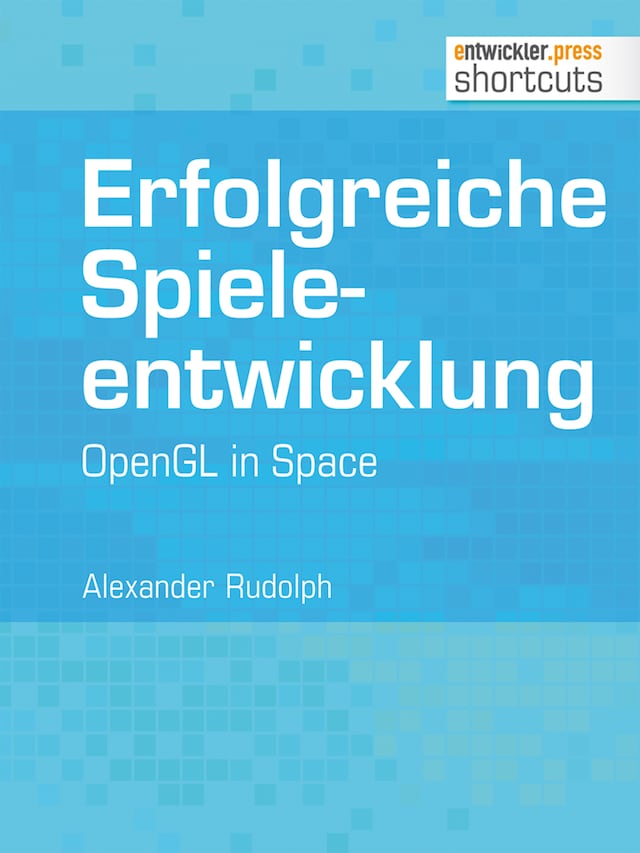 Buchcover für Erfolgreiche Spieleentwicklung