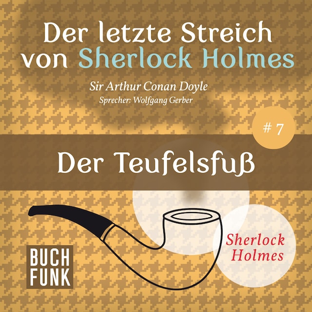 Okładka książki dla Der Teufelsfuß - Der letzte Streich, Band 7 (Ungekürzt)