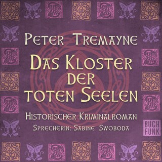 Das Kloster der Toten Seelen - Schwester Fidelma ermittelt, Band 11 (Ungekürzt) als Hörbuch