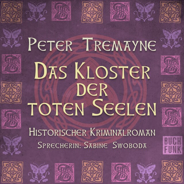 Book cover for Das Kloster der Toten Seelen - Schwester Fidelma ermittelt, Band 11 (Ungekürzt)