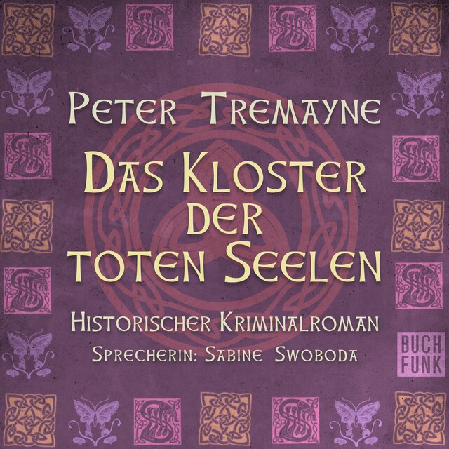 Copertina del libro per Das Kloster der Toten Seelen - Schwester Fidelma ermittelt, Band 11 (Ungekürzt)