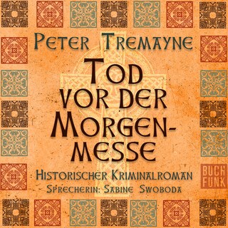 Tod vor der Morgenmesse - Schwester Fidelma ermittelt, Band 16 (Ungekürzt) als Hörbuch