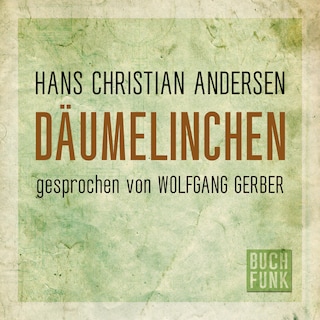 Däumelinchen (Ungekürzt) als Hörbuch