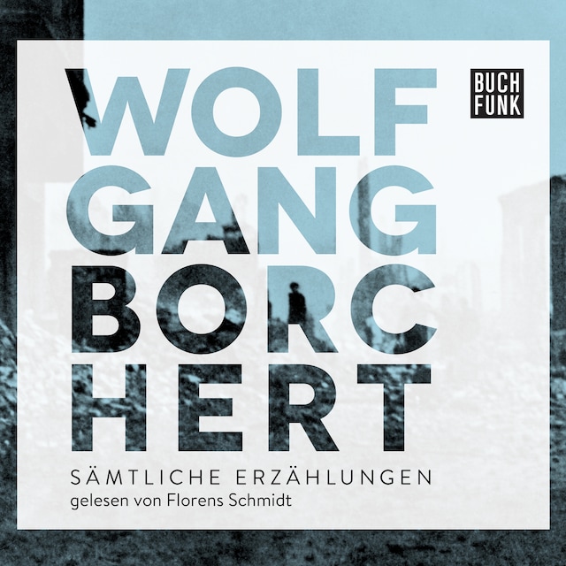 Bogomslag for Wolfgang Borchert: "Sämtliche Erzählungen" (ungekürzt)