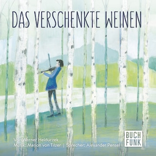Das verschenkte Weinen als Hörbuch