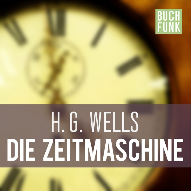 Book cover for Die Zeitmaschine (Ungekürzt)