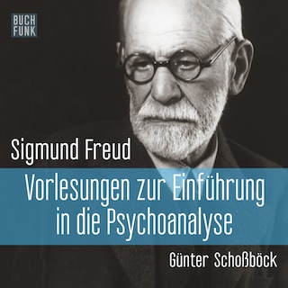 Vorlesungen zur Einführung in die Psychoanalyse (Ungekürzt) als Hörbuch