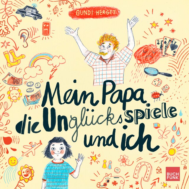 Buchcover für Mein Papa, die Unglücksspiele und ich (ungekürzt)