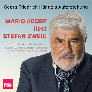 Georg Friedrich Händels Auferstehung - Mario Adorf liest Stefan Zweig (ungekürzt) als Hörbuch