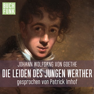 Die Leiden des jungen Werther (ungekuerzt) als Hörbuch