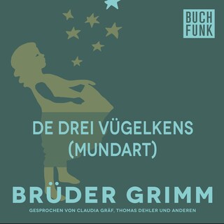 De drei Vügelkens (Mundart) als Hörbuch