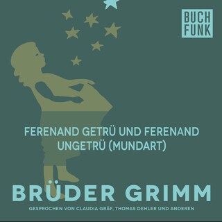 Ferenand getrü und Ferenand ungetrü (Mundart) als Hörbuch