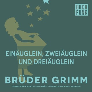 Einäuglein, Zweiäuglein und Dreiäuglein als Hörbuch