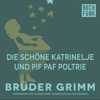 Die schöne Katrinelje und Pif Paf Poltrie als Hörbuch