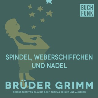 Spindel, Weberschiffchen und Nadel als Hörbuch