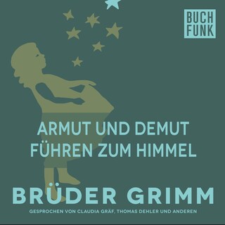 Armut und Demut führen zum Himmel als Hörbuch