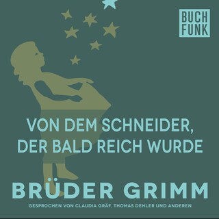 Von dem Schneider, der bald reich wurde als Hörbuch