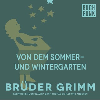 Von dem Sommer- und Wintergarten als Hörbuch