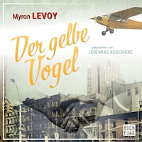Der gelbe Vogel (Ungekürzt)