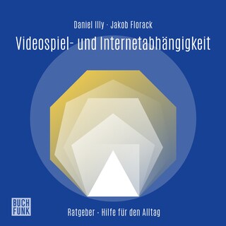 Videospiel- und Internetabhängigkeit (ungekürzt) als Hörbuch