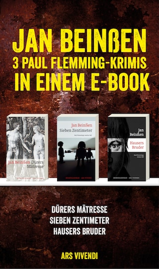 Dürers Mätresse / Sieben Zentimeter / Hausers Bruder: Drei Krimis in einem E-Book bookCoverFor