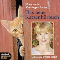 Das neue Katzenhörbuch - Noch mehr Katzengeschichten