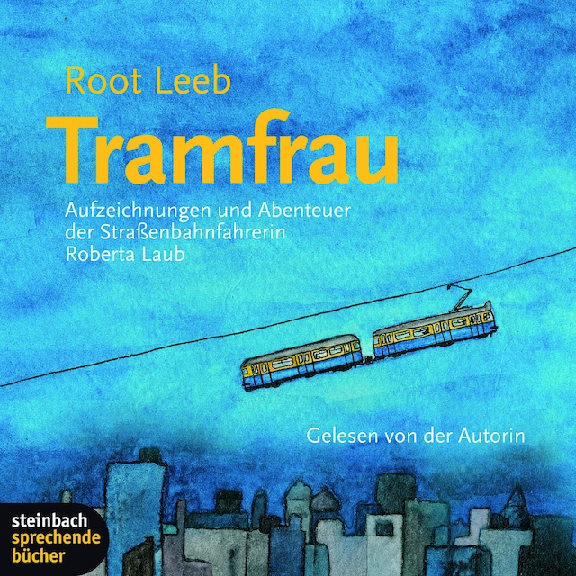 Book cover for Tramfrau - Aufzeichnungen und Abenteuer der Straßenbahnfahrerin Roberta Laub