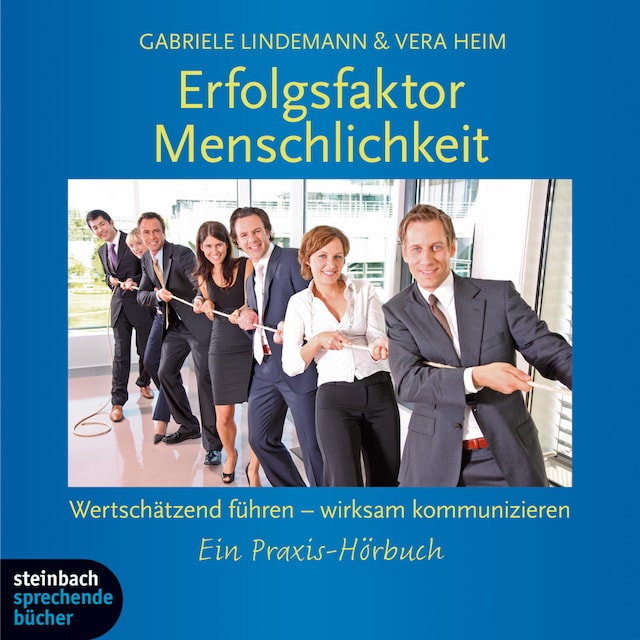 Book cover for Erfolgsfaktor Menschlichkeit - Wertschätzend führen - wirksam kommunizieren (Gekürzt)