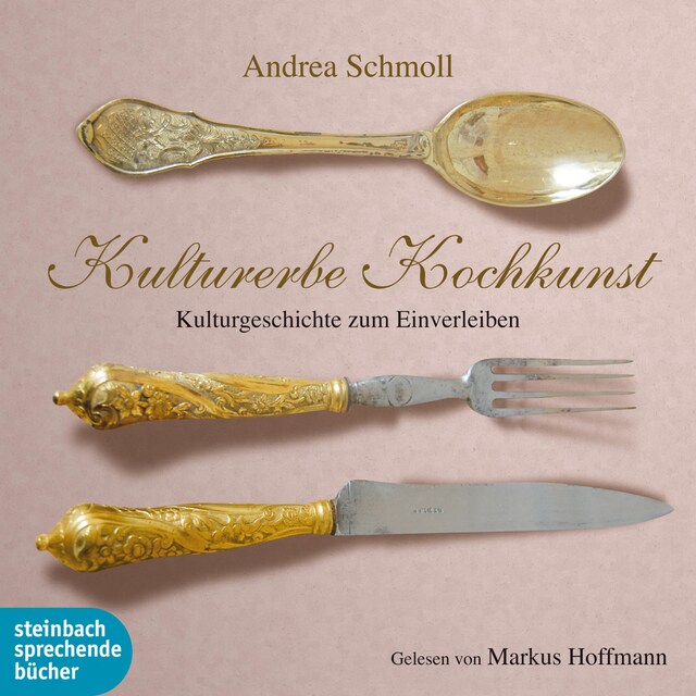 Book cover for Kulturerbe Kochkunst - Kulturgeschichte zum Einverleiben (Ungekürzt)