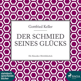 Der Schmied seines Glücks (Ungekürzt) als Hörbuch