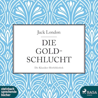 Die Goldschlucht (Ungekürzt) als Hörbuch
